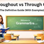 Throughout vs Through Out