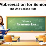 Abbreviation for Senior (Sr.): The One-Second Rule