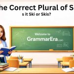 The Correct Plural of Ski: Is it Ski or Skis?