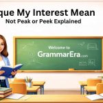 Learn what “Pique My Interest” means with clear examples, tips, and the difference from peak or peek to use it correctly today.