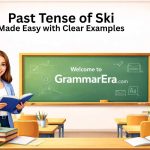 Confused about the past tense of ski Learn the correct form skied with simple rules, examples, and easy tips to avoid mistakes