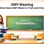 OMY meaning in text and chat explained as internet slang Oh My expression used in social media conversations