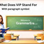 Understanding what does VIP stand for is important because this term is widely used in daily life.