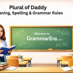 This guide covers everything you need to know about the plural of daddy.