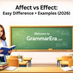 Affect vs Effect easy difference explained with examples (2026), showing a focused woman studying English grammar at a desk with books and a laptop, ideal for learning confusing words and improving writing skills.