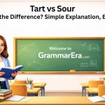 comparison image of tart vs sour showing green apples, berries, yogurt for tart flavor and lemons, vinegar, pickles for sour flavor with clear labels and taste difference explanation.