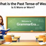 The past tense of wear often confuses English learners and even native speakers.