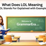 LOL meaning explained with examples in conversation and smiling woman texting on mobile phone
