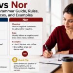 Many learners search for or vs nor grammar rules because both words connect ideas, yet they work in very different ways.
